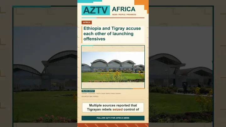 Ethiopia and Tigray accuse each other of launching offensives #Shorts