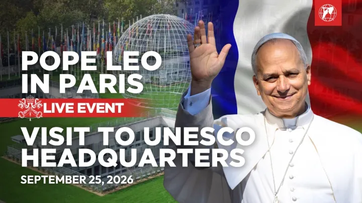 LIVE | Pope Leo XIV in France: Visit to UNESCO in Paris | September 25, 2026