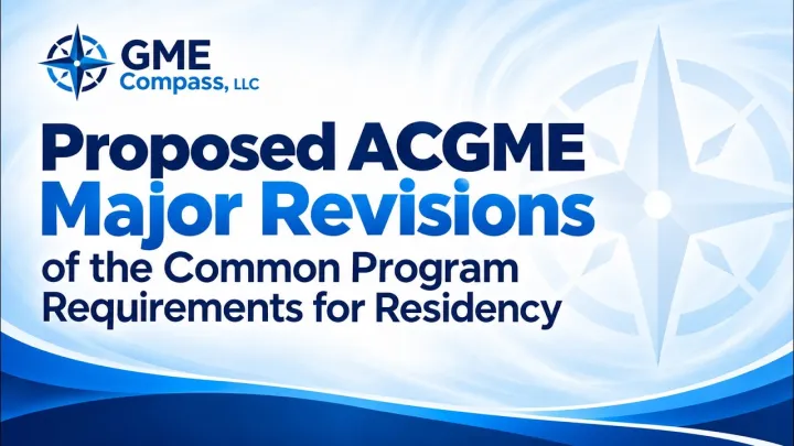 Proposed ACGME Major Revisions of the Common Program Requirements for Residency