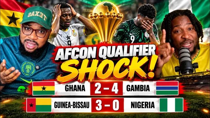 SHOCKING AFCON QUALIFIER RESULTS! Nigeria & Ghana Suffer Defeats Against Gambia & Guinea-Bissau 🇳🇬🇬🇭