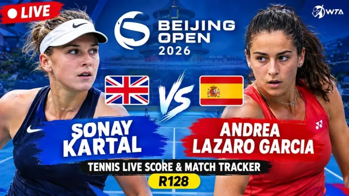 Sonay Kartal vs Andrea Lazaro Garcia | Beijing Open 2026 | Tennis Live Score & Match Tracker | R128
