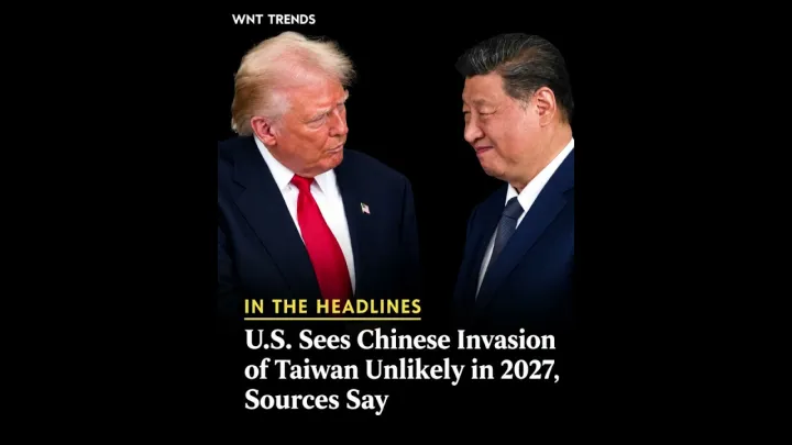 US officials say a Chinese invasion of Taiwan before 2028 is increasingly unlikely
