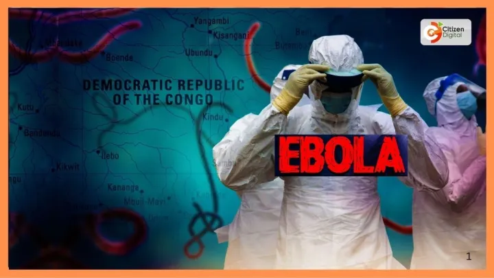 BREAKING: Kenya confirms first case of Ebola as patient from DRC dies