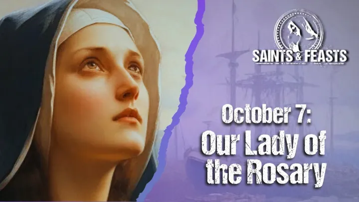 October 7: Our Lady of the Rosary