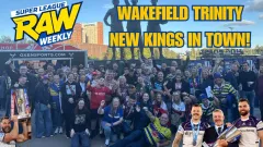 WAKEFIELD TRINITY SUPER LEAGUE CHAMPIONS | ENGLAND SQUAD SURPRISES | SUPER LEAGUE RAW WEEKLY
