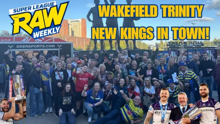 WAKEFIELD TRINITY SUPER LEAGUE CHAMPIONS | ENGLAND SQUAD SURPRISES | SUPER LEAGUE RAW WEEKLY