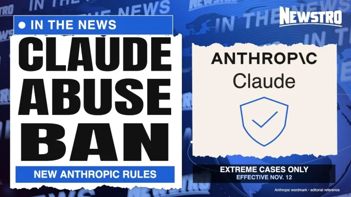 Anthropic Bans Extreme Abuse of Claude: New AI Rules Take Effect Nov. 12 | Newstro