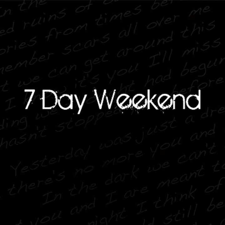 7 Day Weekend - 7 Day Weekend