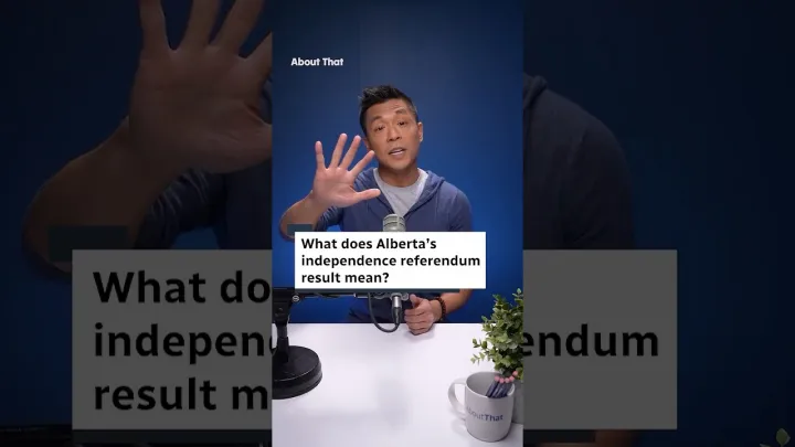 What does Alberta’s independence referendum result mean? | About That