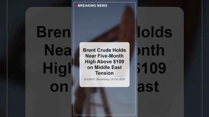 BREAKING: Brent Crude Holds Near Five-Month High Above $109 on Middle East Tension