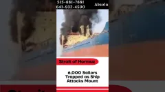 Strait of Hormuz Crisis 6,000 Sailors Trapped as Ship Attacks Mount