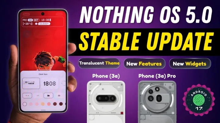 Nothing Phone (3a) & (3a) Pro NEW Update – Nothing OS 5.0 Stable is HERE! 😍